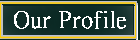 Our Profile