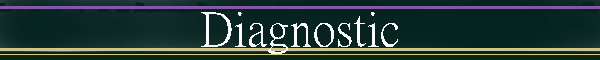 Diagnostic